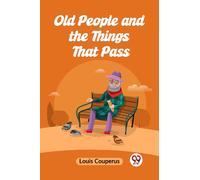 Old People and the Things That Pass