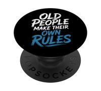 Old People Make Their Own Rules Senior Wise Humor - PopSockets Adhesive PopGrip