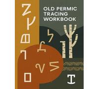 Old Permic Tracing Workbook (UK Edition): Learn the Historic Abur Script of the Komi People: An educational resource for learners of ancient scripts, ... enthusiasts, and heritage preservationists