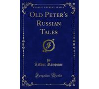 Old Peter's Russian Tales (Classic Reprint)