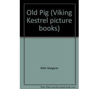 Old Pig (Viking Kestrel picture books)