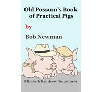 Old Possum's Book of Practical Pigs