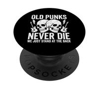 Old Punks Never Die We Just Stand At The Back Rock And Roll PopSockets Adhesive PopGrip