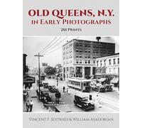 Old Queens, N.Y., in Early Photographs: 261 Prints (New York City)