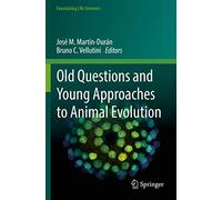 Old Questions and Young Approaches to Animal Evolution (Fascinating Life Sciences)