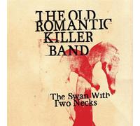 Old Romantic Killer Band - The Swan With Two Necks