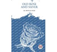 Old Rose and Silver