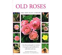 Old Roses (The new plant library)