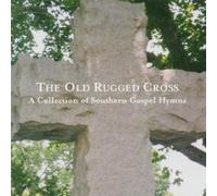 Old Rugged Cross: Collection Southern Gospel by VARIOUS ARTISTS