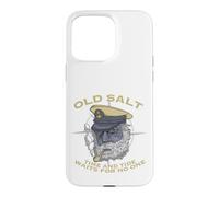 OLD SALT TIME AND TIDE WAITS FOR NO ONE Case for iPhone 15 Pro Max