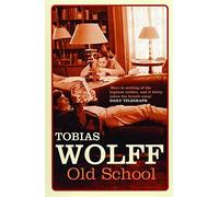 Old School by Wolff, Tobias (February 7, 2005) Paperback