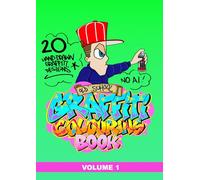Old School Graffiti Colouring Book : Volume 1 | Graffiti Art Colouring Book For Adults and Teens 20 Street Art Designs