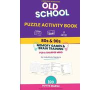 Old School Memory Games: Brain Training for Adults & Seniors - 100 Large Print Word Search, Sudoku, Trivia & Scramble Puzzles from the 80s & 90s