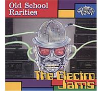 Old School Rarities: The Electro Jams