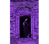 Old School Revival Solo Role-Playing Guide
