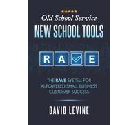 Old School Service, New School Tools: The RAVE System for AI-powered Small Business Customer Success