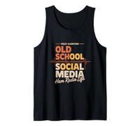 Old School Social Media Ham Radio Life Funny Tank Top