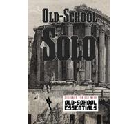 Old School Solo: Old- School Essentials version (Solo Roleplaying Supplements)
