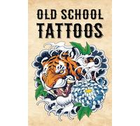 Old School Tattoos: 300+ Tattoo Designs
