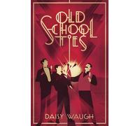Old School Ties: A divinely rollicking treat of a murder mystery (Tode Hall)