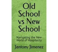 Old School vs New School: Navigating the New World of Hospitality