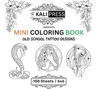 Old SchoolTattoo Designs 6x6 Mini Coloring Book Hand Drawn Illustration For Kids Adults 100 Pages: Bold & Easy Tiny Small Pocket Size Travel Friendly Funny and Cute