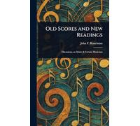Old Scores and New Readings