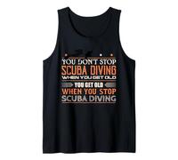 Old Scuba Diver Shirt Getting Older Dont Stop Diving Tank Top