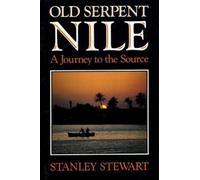 Old Serpent Nile: A Journey to the Source