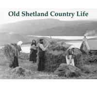 Old Shetland Country Life
