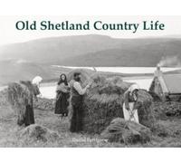 Old Shetland Country Life