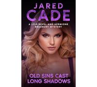 Old Sins Cast Long Shadows: (A Lyle Revel and Hermione Bradbury Mystery) (Short Story)