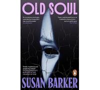 Old Soul: A novel that will sneak into your dreams and haunt you