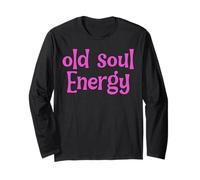Old Soul Energy Spirituality Statement Manifesting Spiritual Long Sleeve T-Shirt