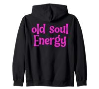 Old Soul Energy Spirituality Statement Manifesting Spiritual Zip Hoodie