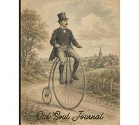 Old Soul Journal with Vintage Man on Tricycle Composition Notebook: Aesthetic Diary for College, Work, Travel, Teens, Adults | 120 College Ruled Pages