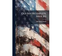 Old South Leaflets, Issue 212
