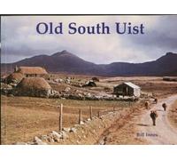 Old South Uist: with Eriskay and Benbecula
