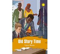 Old Story Time: with study notes (Caribbean Modern Classics)