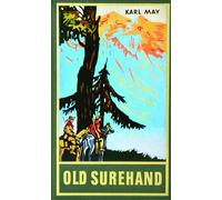Old Surehand – Second Volume: Travel Narrative – Vol. 15 of the Collected Works (Karl-May-Verlag)