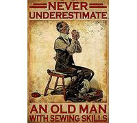 Old Tailor Sewing Metal Sign Wall Decor Never Underestimate An Old Man With Sewing Skills Posters Plaque Vintage Tin Sign for Home Decor Room Club Shop 12x16 Inches