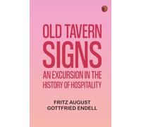 Old Tavern Signs: An Excursion in the History of Hospitality