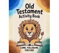 Old Testament Activity Book: Come, Follow Me For Kids