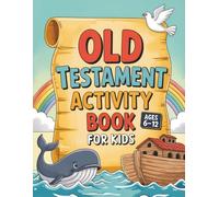 Old Testament Activity Book for Kids: Bible Coloring Pages, Mazes, Word Searches & Come, Follow Me Fun | Christian Learning, Games, Crafts & Faith-Based Play Ages 6-12