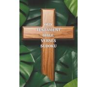 Old Testament Bible Verses Sudoku Puzzle Book: Bible Verses Sudoku Puzzle Book | Calm and Focus the Mind with Scripture | 6x9 Travel size | 50+ Puzzles with Solutions