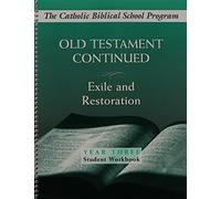 Old Testament Continued-Year Three Student Workbook: Exile and Restoration