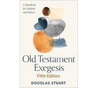 Old Testament Exegesis, Fifth Edition by Douglas Stuart - 9780664259570