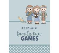 Old Testament Family Fun Games: Bible Activities for Families