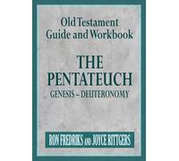 Old Testament Guide and Workbook: The Pentateuch Genesis-Deuteronomy (New and Old Testament Guide and Workbook)