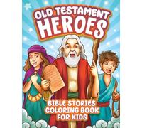 Old Testament Heroes: Bible Stories Coloring Book for Kids